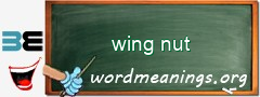 WordMeaning blackboard for wing nut